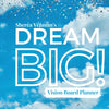 Sheréa VéJauan’s Dream Big Vision Board Planner (PDF Download)