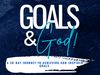Goals & God: A 30-Day Journey to Achieving God-Inspired Goals