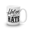 Mug: Haters Gon' Hate