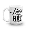 Mug: Haters Gon' Hate