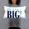 Dream Big! Pillow