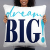Dream Big! Pillow